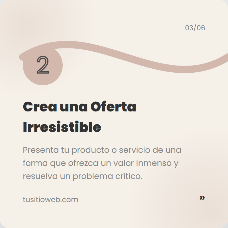 Paso 2: Crea una Oferta Irresistible