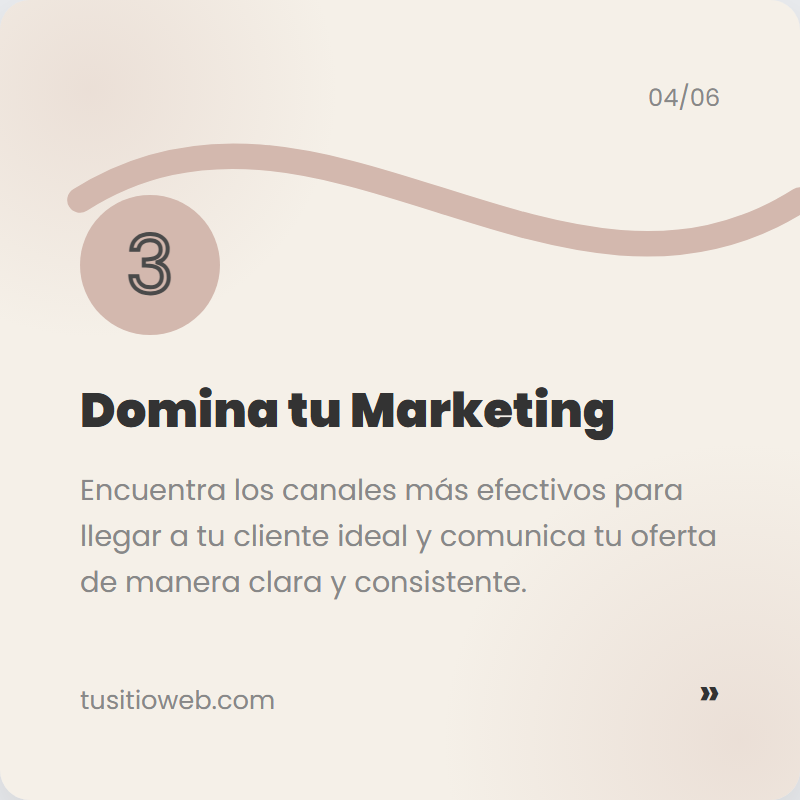 Paso 3: Domina tu Marketing
